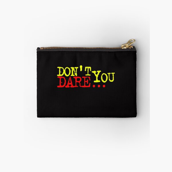 Item preview, don't you dare - Angry - keep out - restriction - Commend - threateningly designed and sold by tbahsan.