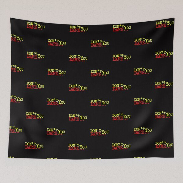 Item preview, don't you dare - Angry - keep out - restriction - Commend - threateningly designed and sold by tbahsan.