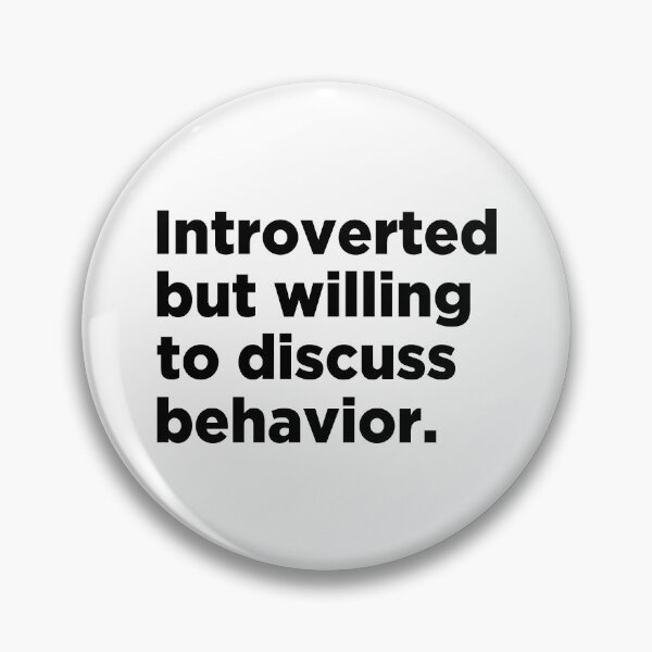 Item preview, Introverted But Willing To Discuss Behavior  designed and sold by T-shirt For You.