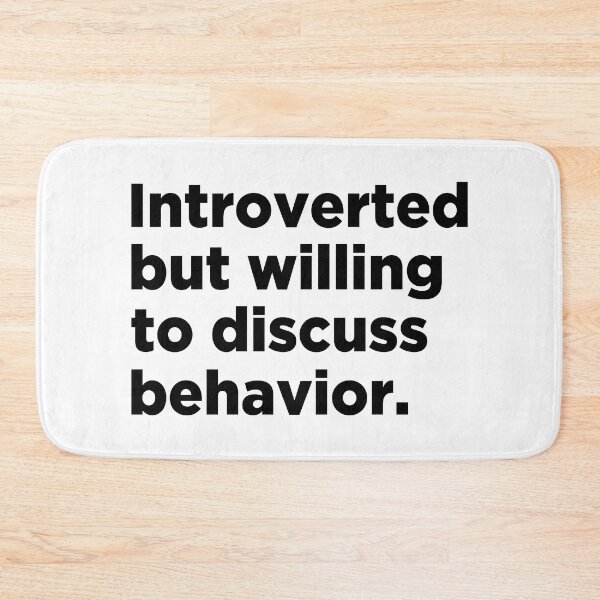Item preview, Introverted But Willing To Discuss Behavior  designed and sold by T-shirt For You.
