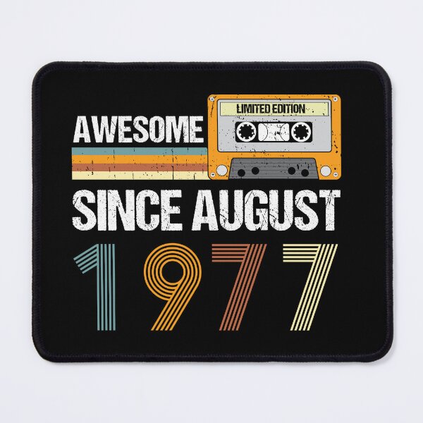 Item preview, Awesome Since August 1977 | Made In 1977 | August Birthday Quotes designed and sold by AMINE  ★★★★★.