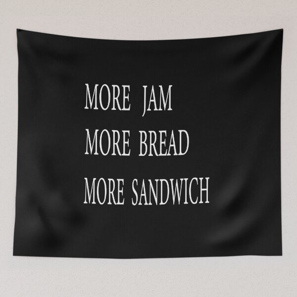 Item preview, More Jam More Bread More Sandwich designed and sold by ASSOUKI9.