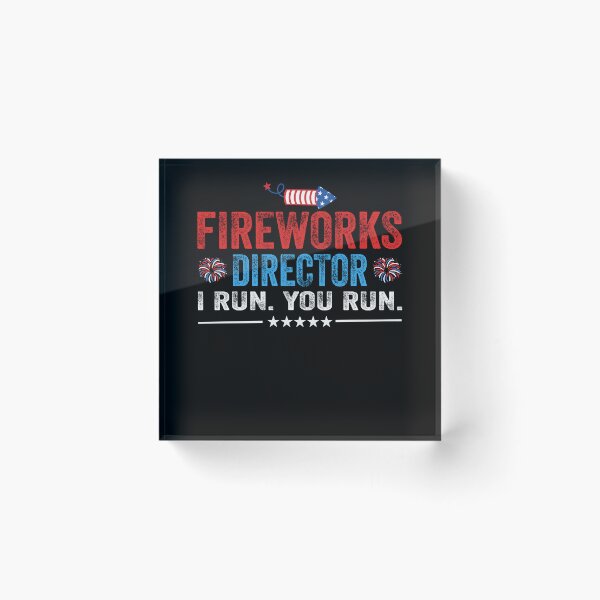 Item preview, 4th of July Fireworks Director I Run You Run USA Patriotic designed and sold by EIMgraphic.