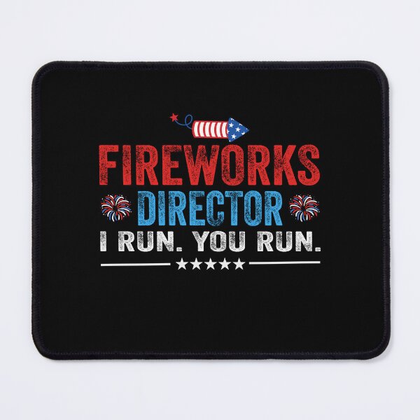 Item preview, 4th of July Fireworks Director I Run You Run USA Patriotic designed and sold by EIMgraphic.