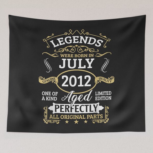 Item preview, Legends Were Born In July 2012 10th Birthday 10 Year Old designed and sold by Corelli87.