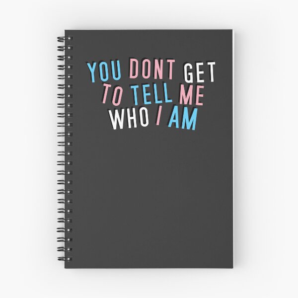 Item preview, Trans | YOU DON'T GET TO TELL ME WHO I AM designed and sold by Vira Magnus Layton.