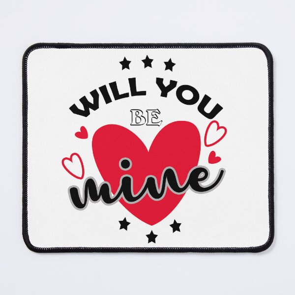 Item preview, Will you be mine designed and sold by thebaig.