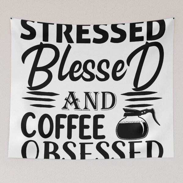 Item preview, Stressed Blessed And Coffee Obsessed designed and sold by HappyTeesCie Shop.