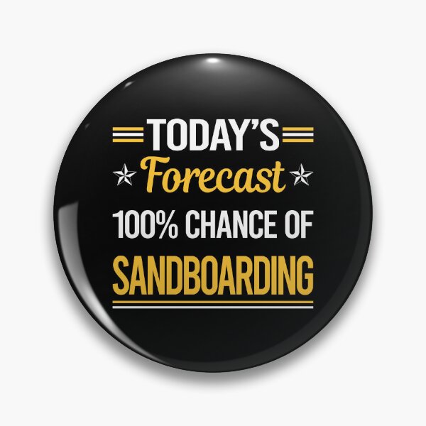 Item preview, Funny Today's Forecast Sandboarding Sandboard Sandboarder Sand Dune Surfing Boarding designed and sold by TroyaBrewer.