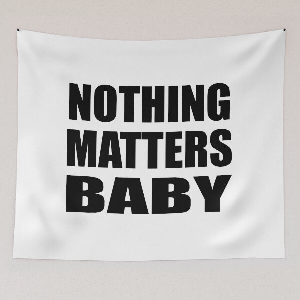 Item preview, Nothing matters baby designed and sold by Colorfulandfun.