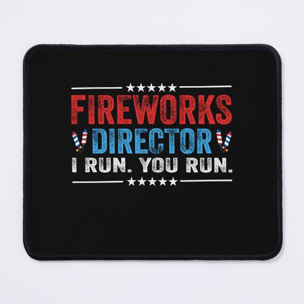 Item preview, 4th of July Fireworks Director I Run You Run USA Funny designed and sold by EIMgraphic.