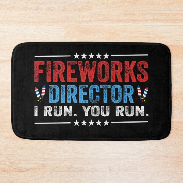 Item preview, 4th of July Fireworks Director I Run You Run USA Funny designed and sold by EIMgraphic.