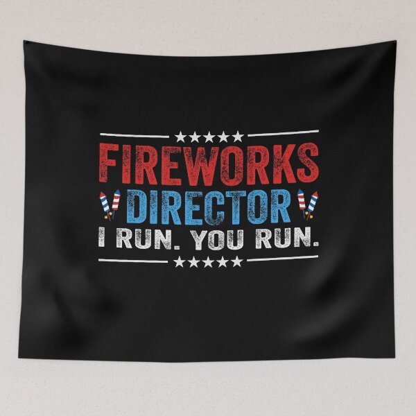 Item preview, 4th of July Fireworks Director I Run You Run USA Funny designed and sold by EIMgraphic.