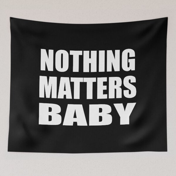 Item preview, Nothing matters baby designed and sold by Colorfulandfun.