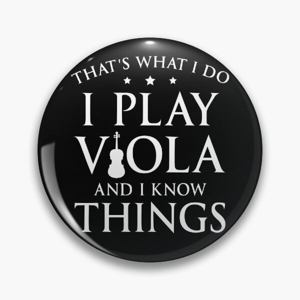 Item preview, That's What I Do I Play Viola And I Know Things designed and sold by SunsetGloww.