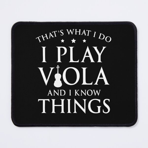 Item preview, That's What I Do I Play Viola And I Know Things designed and sold by SunsetGloww.