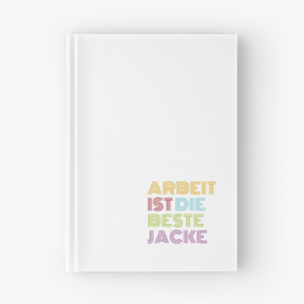 Item preview, Arbeit ist die beste Jacke (The best way to warm yourself up is by doing something useful) designed and sold by hedru.