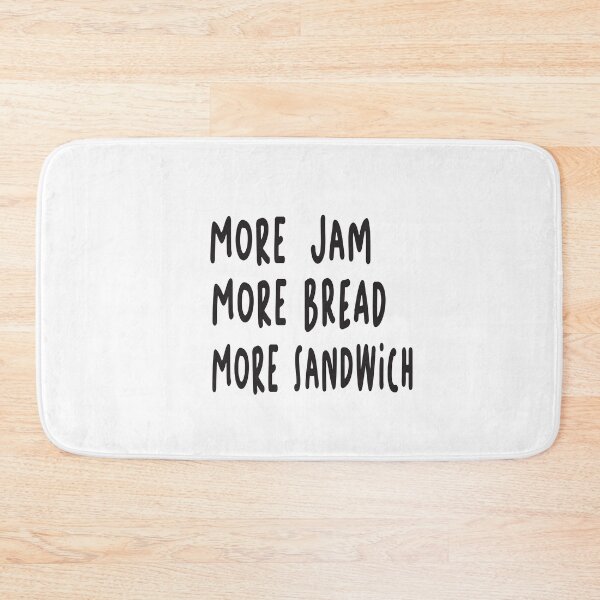 Item preview, More Jam More Bread More Sandwich designed and sold by ASSOUKI9.