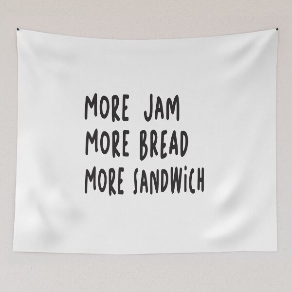 Item preview, More Jam More Bread More Sandwich designed and sold by ASSOUKI9.