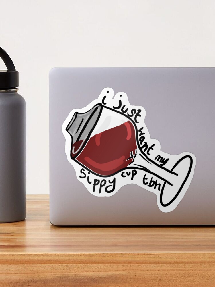 Wine Sippy Cup Sticker for Sale by SamIsWhat8