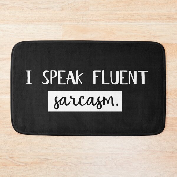 Item preview, I speak fluent sarcasm. designed and sold by krimons.