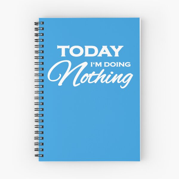 Item preview, Today I'm doing nothing designed and sold by TrendyDesigns.