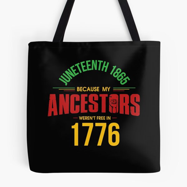 Item preview, JUNETEENTH 1865 BECAUSE MY ANCESTORS WEREN'T FREE IN 1776 INDEPENDENCE FREEDOM DAY designed and sold by lukas69graphic.