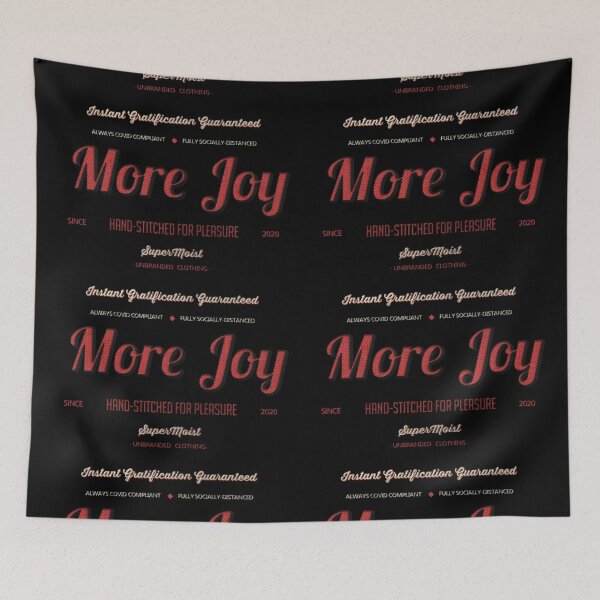 Item preview, More Joy - Immediate Satisfaction Guaranteed designed and sold by BenCowanArt.