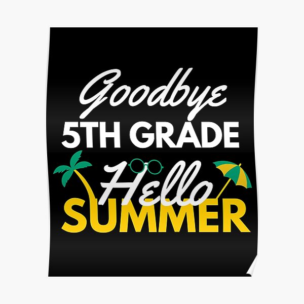 funny-quote-for-last-day-of-school-goodbye-5th-grade-hello-summer