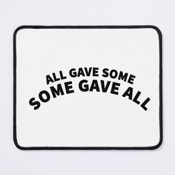 Item preview, All Gave Some, Some Gave All designed and sold by mjtcrp.
