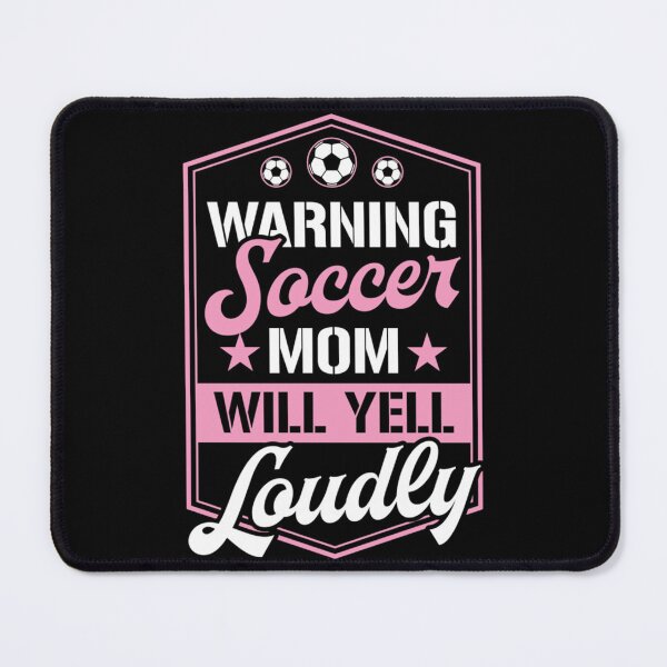 Item preview, Warning Soccer Mom Will Yell Loudly Funny Cute Unique Usa Soccer Fan Coach Or Player Essentia designed and sold by brittaapriliy.