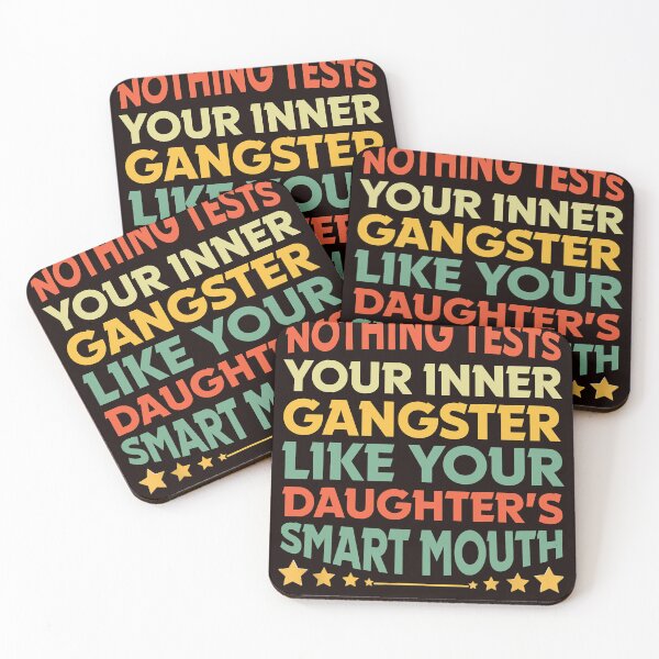 Item preview, Funny Nothing Tests Your Inner Gangster Like Your Daughter  designed and sold by carentifnp38.