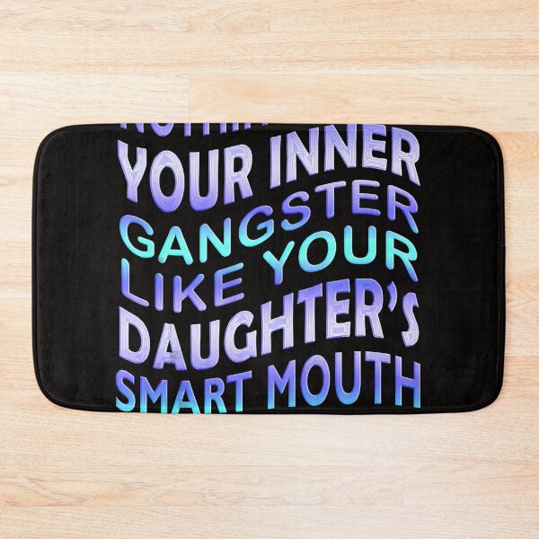Item preview, Nothing Tests Your Inner Gangster Like Your Daughter’s Mouth designed and sold by carentifnp38.