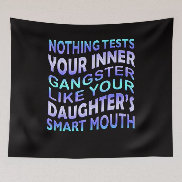 Item preview, Nothing Tests Your Inner Gangster Like Your Daughter’s Mouth designed and sold by carentifnp38.