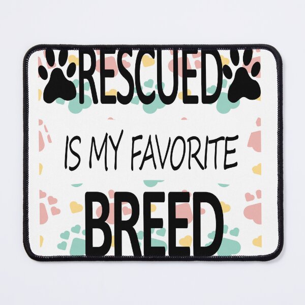 Item preview, Rescued is my favorite breed designed and sold by Ripoubsb.