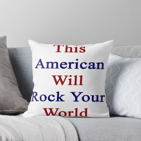 Item preview, This American Will Rock Your World  designed and sold by supernova23.