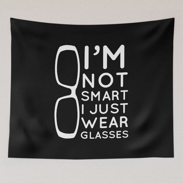 Item preview, I'm Not Smart I Just Wear Glasses designed and sold by OutcastBrain.