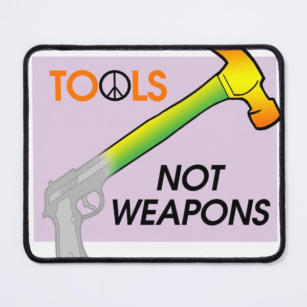 Item preview, Tools, not weapons designed and sold by DougalArt.