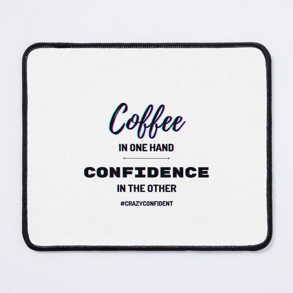 Item preview, Coffee in one hand confidence in the other! designed and sold by AbiLeads.