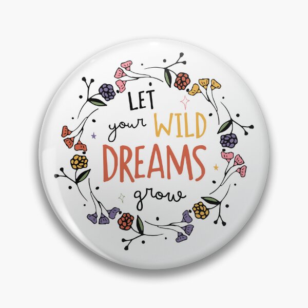 Item preview, Let Your Wild Dreams Grow designed and sold by DearSunny.