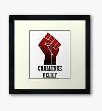 challenge belief Framed Print