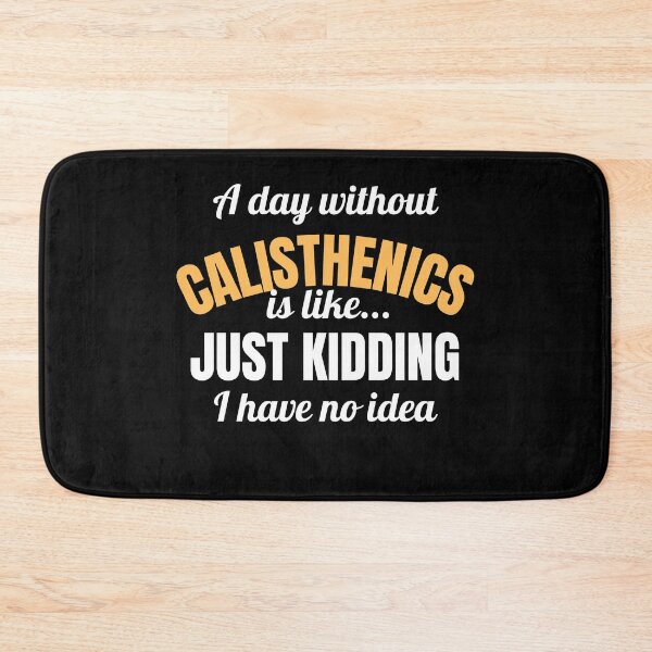 Item preview, a day without calisthenics  - funny Calisthenics & Bodyweight training design designed and sold by Atleta-Cali.