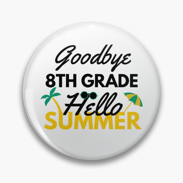 Item preview, Funny Quote For Last Day Of School: Goodbye 8th Grade Hello Summer designed and sold by AmeliaStore1.