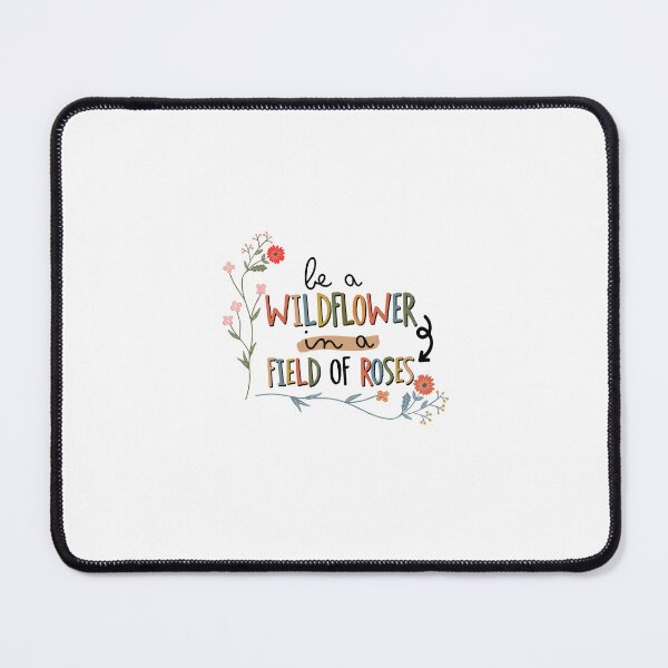 Item preview, Be A Wildflower In A Field Od Roses  designed and sold by DearSunny.