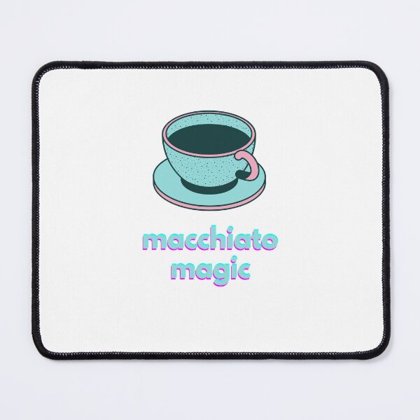 Item preview, Macchiato Magic! Coffee lovers unite designed and sold by AbiLeads.