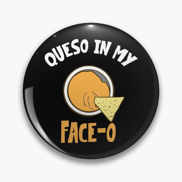 Item preview, Queso In My Face-o designed and sold by Dufawa.