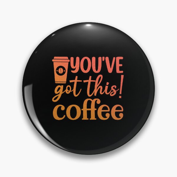 Item preview, You've Got This Coffee designed and sold by franktact.