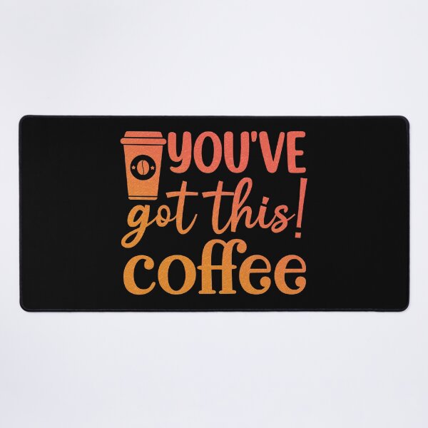 Item preview, You've Got This Coffee designed and sold by franktact.