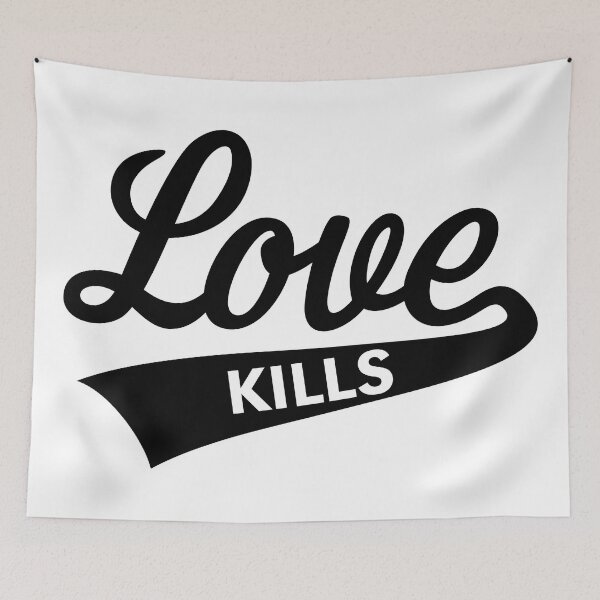 Item preview, Love Kills (Lettering / Black) designed and sold by MrFaulbaum.