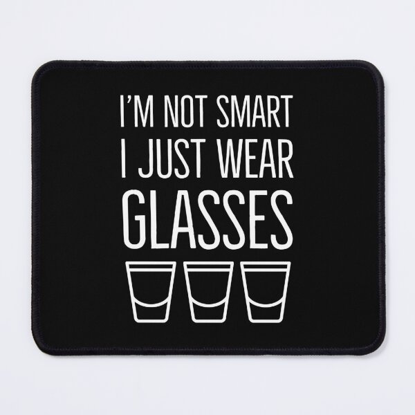 Item preview, I'm Not Smart I Just Wear Glasses Funny designed and sold by OutcastBrain.